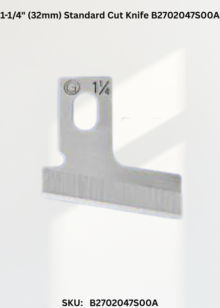 1-1/4" (32mm) Standard Cut Knife B2702047S00A