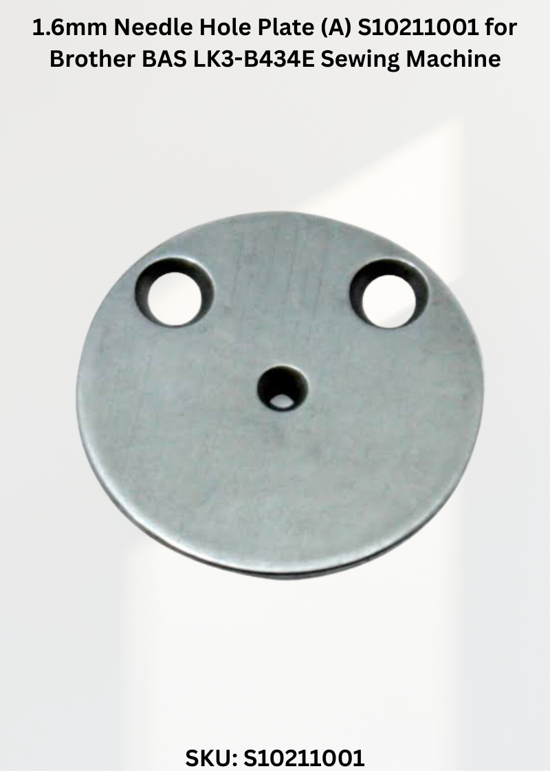 1.6mm Needle Hole Plate (A) S10211001 for Brother BAS LK3-B434E  Sewing Machine