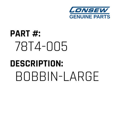 Bobbin-Large - Consew #78T4-005