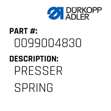 Presser Spring - Dürkopp Adler #0099 004830