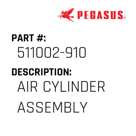 Air Cylinder Assembly - Pegasus #511002-910