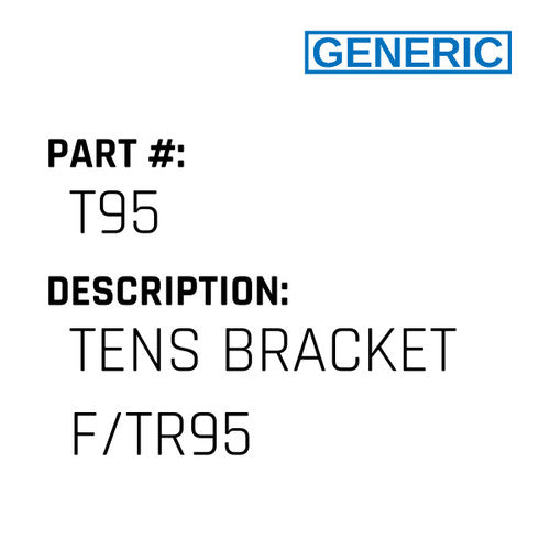 Tens Bracket F/Tr95 - Generic #T95