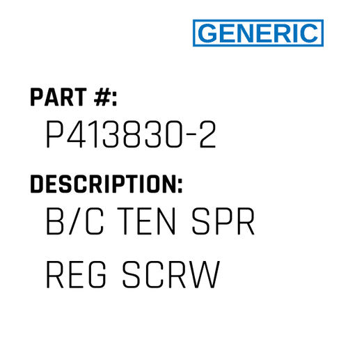 B/C Ten Spr Reg Scrw - Generic #P413830-2