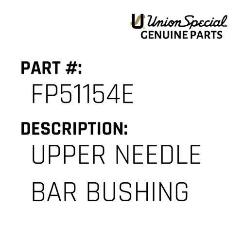 Upper Needle Bar Bushing - Union Special #FP51154E