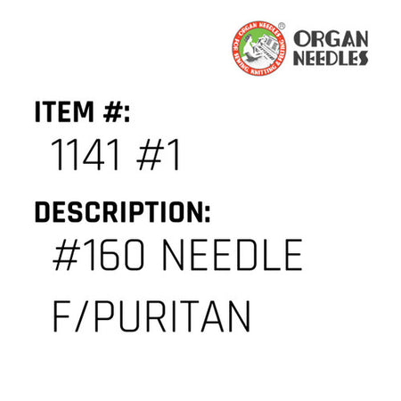 #160 Needle F/Puritan - Organ Needle #1141 #1