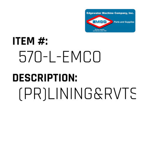 (Pr)Lining&Rvts F/Rtcht Br - EMCO #570-L-EMCO