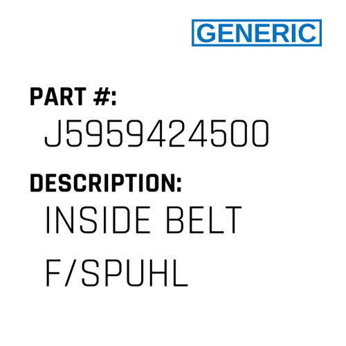 Inside Belt F/Spuhl - Generic #J5959424500