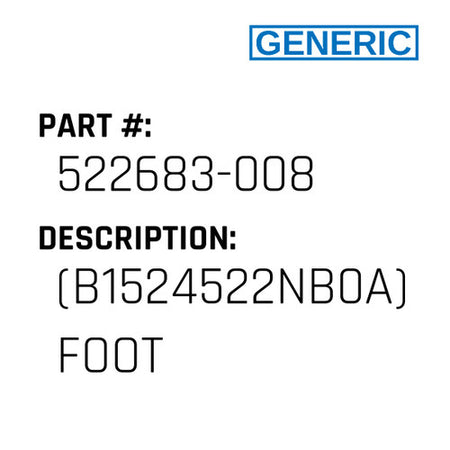 (B1524522Nb0A) Foot - Generic #522683-008