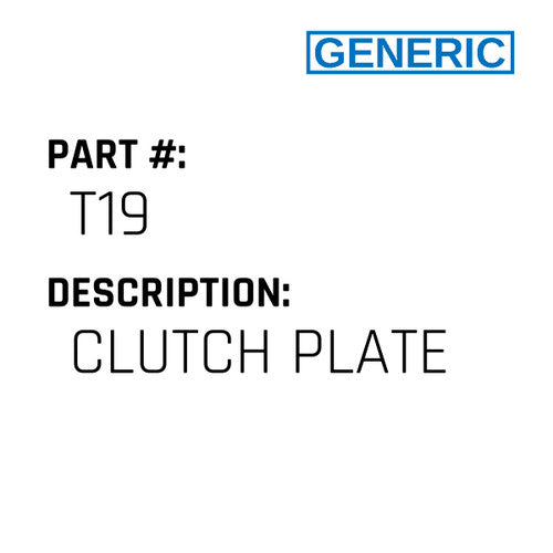 Clutch Plate - Generic #T19