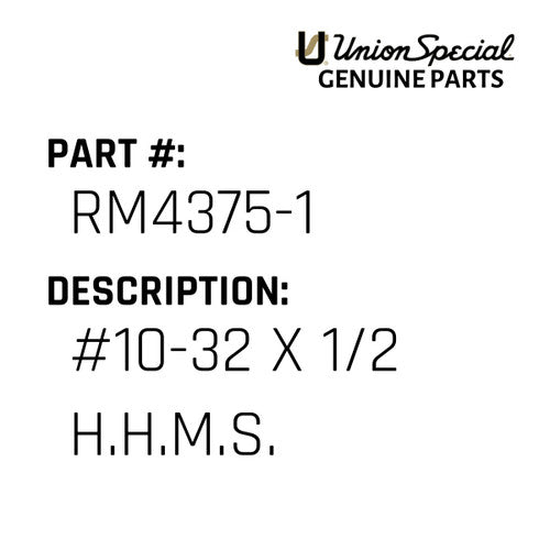 #10-32 X 1/2 H.H.M.S. - Union Special #RM4375-1