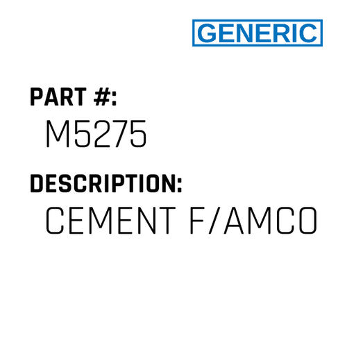 Cement F/Amco - Generic #M5275