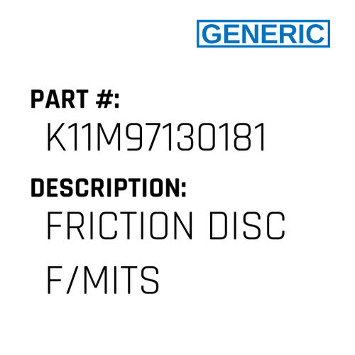 Friction Disc F/Mits - Generic #K11M97130181