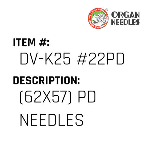 (62X57) Pd Needles - Organ Needle #DV-K25 #22PD