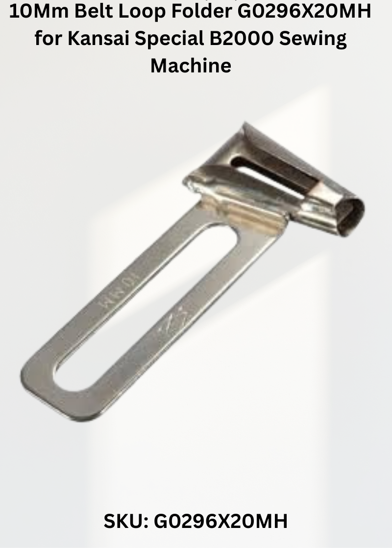 10Mm Belt Loop Folder G0296X20MH for Kansai Special B2000, B2000C and DVK-1703 Series Sewing Machines