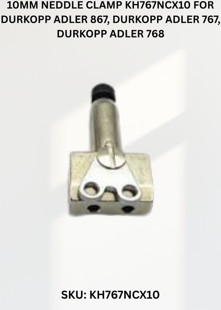 10Mm Neddle Clamp KH767NCX10 for Durkopp Adler 867, Durkopp Adler 767, Durkopp Adler 768, Durkopp Adler 267 and Durkopp
