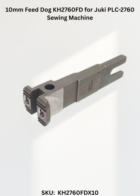 10mm Feed Dog KH2760FD for Juki PLC-2760 Sewing Machine