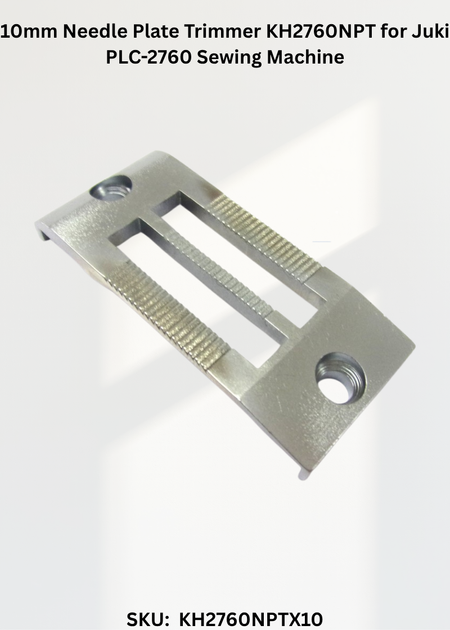 10mm Needle Plate Trimmer KH2760NPT for Juki PLC-2760 Sewing Machine