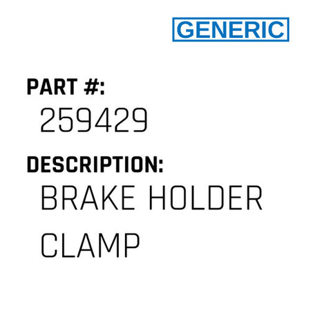 Brake Holder Clamp - Generic #259429