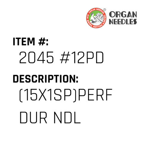 (15X1Sp)Perf Dur Ndl - Organ Needle #2045 #12PD