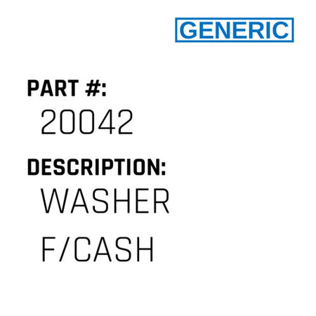 Washer F/Cash - Generic #20042