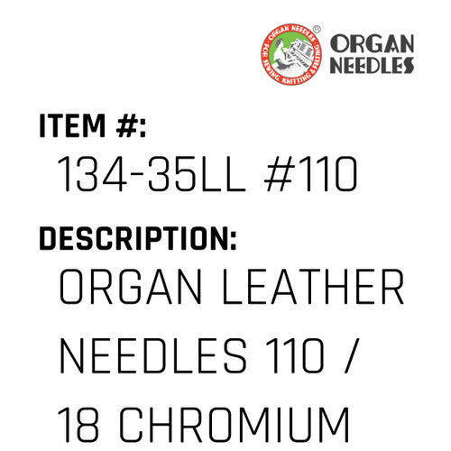 Organ Leather Needles 110 / 18 Chromium For Industrial Sewing Machines - Organ Needle #134-35LL #110