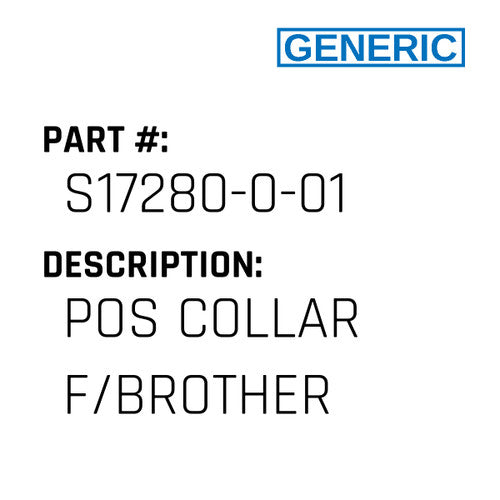 Pos Collar F/Brother - Generic #S17280-0-01