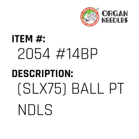 (Slx75) Ball Pt Ndls - Organ Needle #2054 #14BP