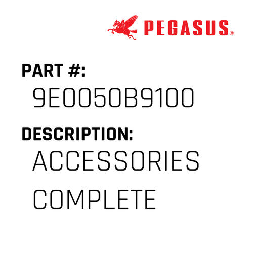 Accessories Complete - Pegasus #9E0050B9100