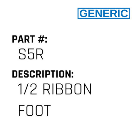 1/2 Ribbon Foot - Generic #S5R