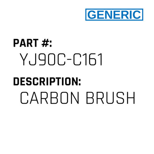 Carbon Brush - Generic #YJ90C-C161