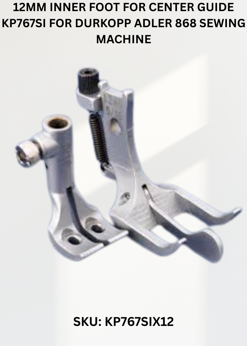 12Mm Inner Foot For Center Guide KP767SI for Durkopp Adler 868 Sewing Machine