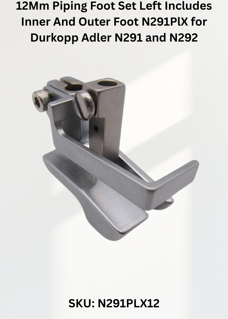 12Mm Piping Foot Set Left Includes Inner And Outer Foot N291PlX for Durkopp Adler N291 and N292 Sewing Machines