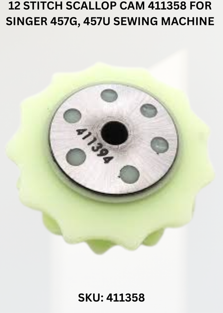 12 Stitch Scallop Cam 411358 for Singer 457G, 457U Sewing Machine