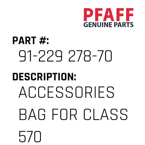 Accessories Bag For Class 570 - Pfaff #91-229 278-70