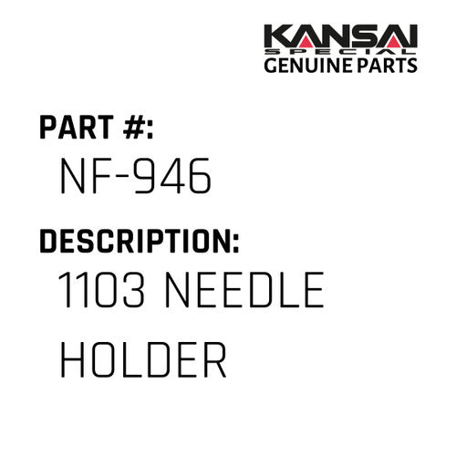 1103 Needle Holder - Kansai Special #NF-946