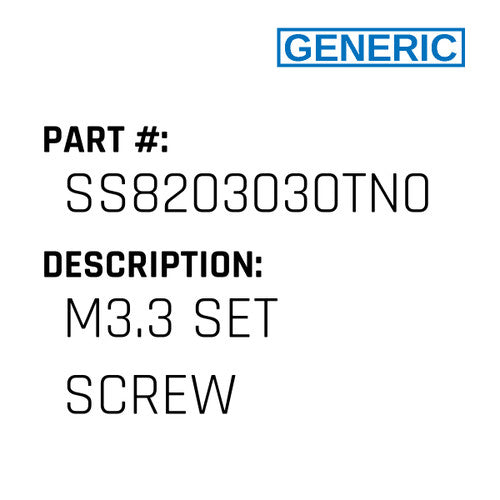 M3.3 Set Screw - Generic #SS8203030TN0