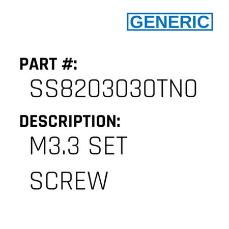 M3.3 Set Screw - Generic #SS8203030TN0