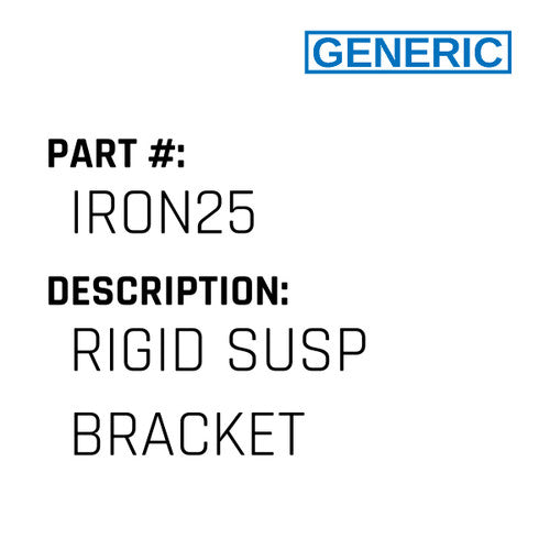 Rigid Susp Bracket - Generic #IRON25