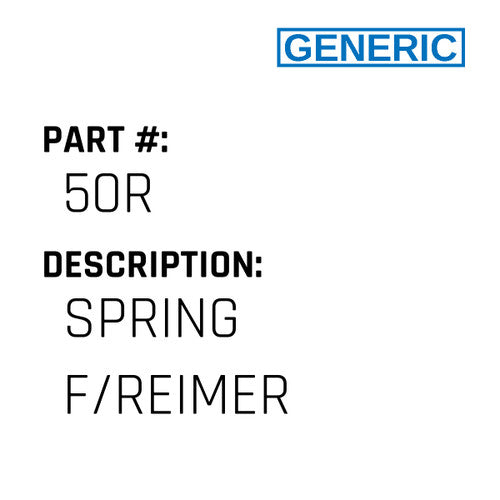 Spring F/Reimer - Generic #50R