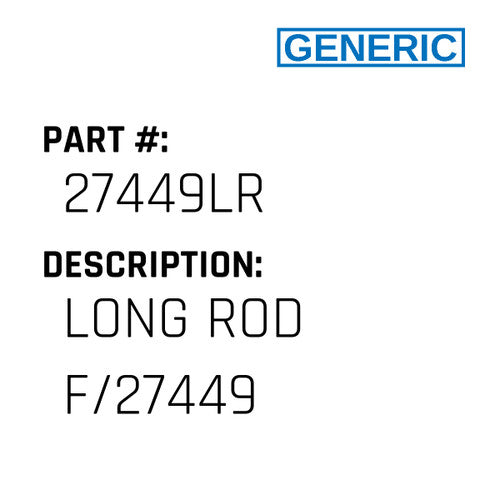 Long Rod F/27449 - Generic #27449LR