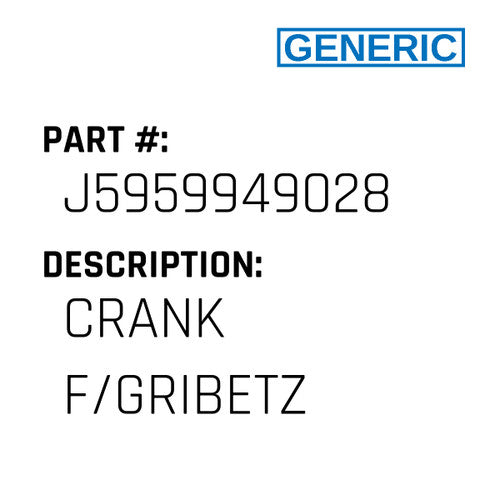 Crank F/Gribetz - Generic #J5959949028