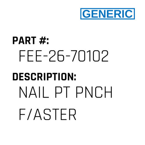 Nail Pt Pnch F/Aster - Generic #FEE-26-70102