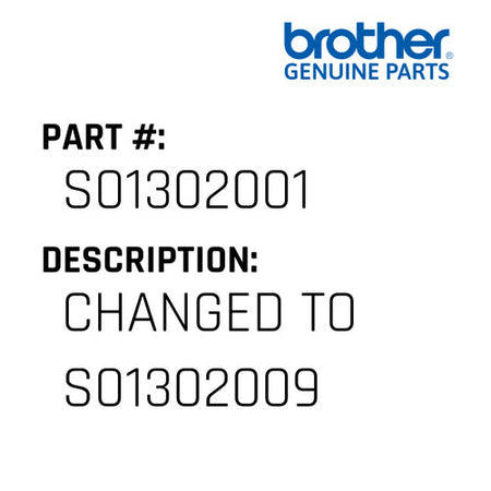 Changed To S01302009 - Brother #S01302001