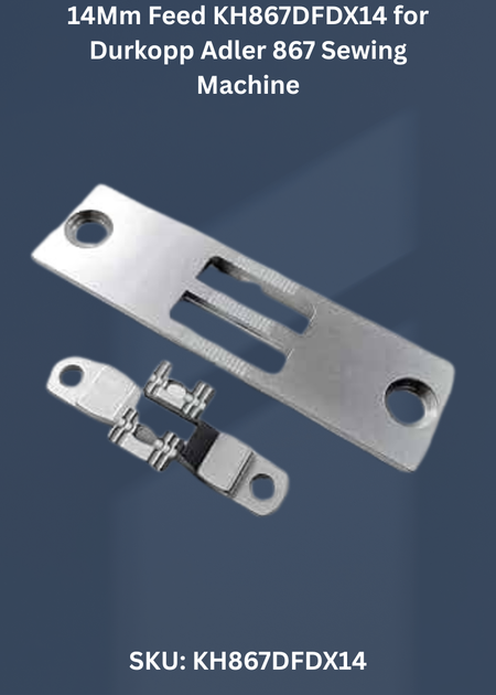 14Mm Feed KH867DFDX14 for Durkopp Adler 867 Sewing Machine