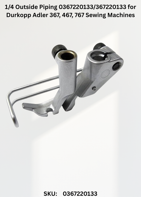 1/4 Outside Piping 0367220133/367220133 for Durkopp Adler 367, 467, 767 Sewing Machines