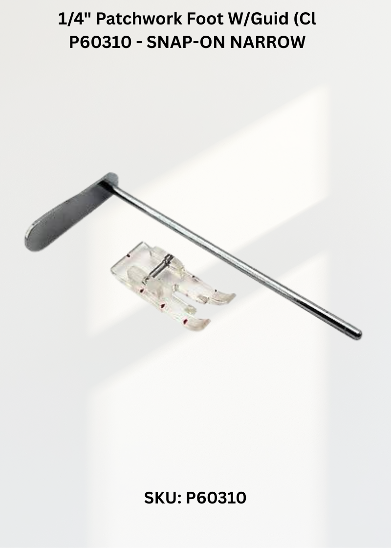 1/4" Patchwork Foot W/Guid (Cl - SNAP-ON NARROW