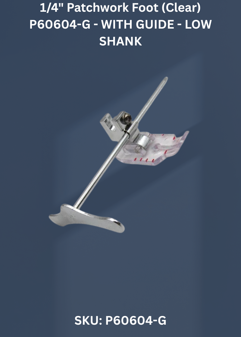 1/4" Patchwork Foot (Clear) P60604-G - WITH GUIDE - LOW SHANK