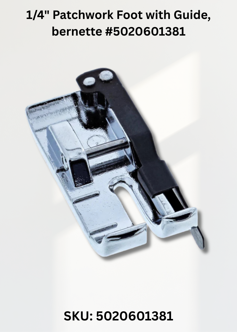 1/4" Patchwork Foot with Guide for bernette 5020601381