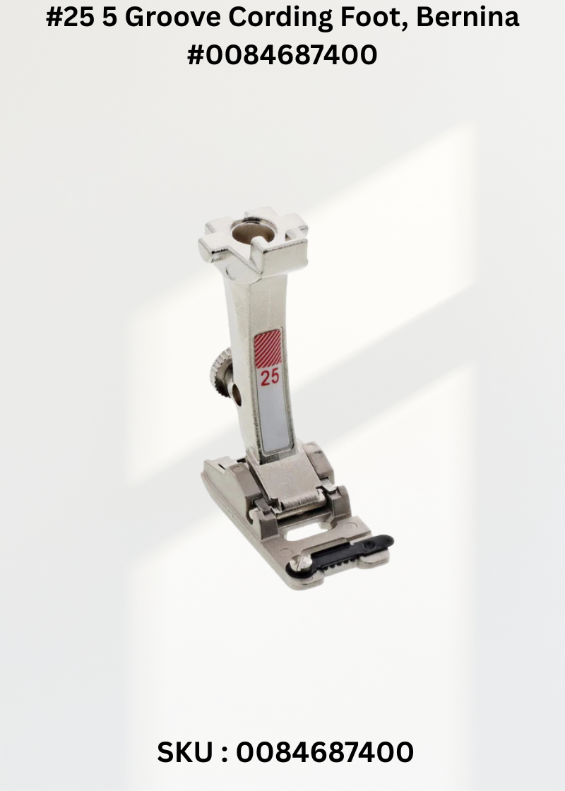 #25 5 Groove Cording Foot for Bernina 0084687400