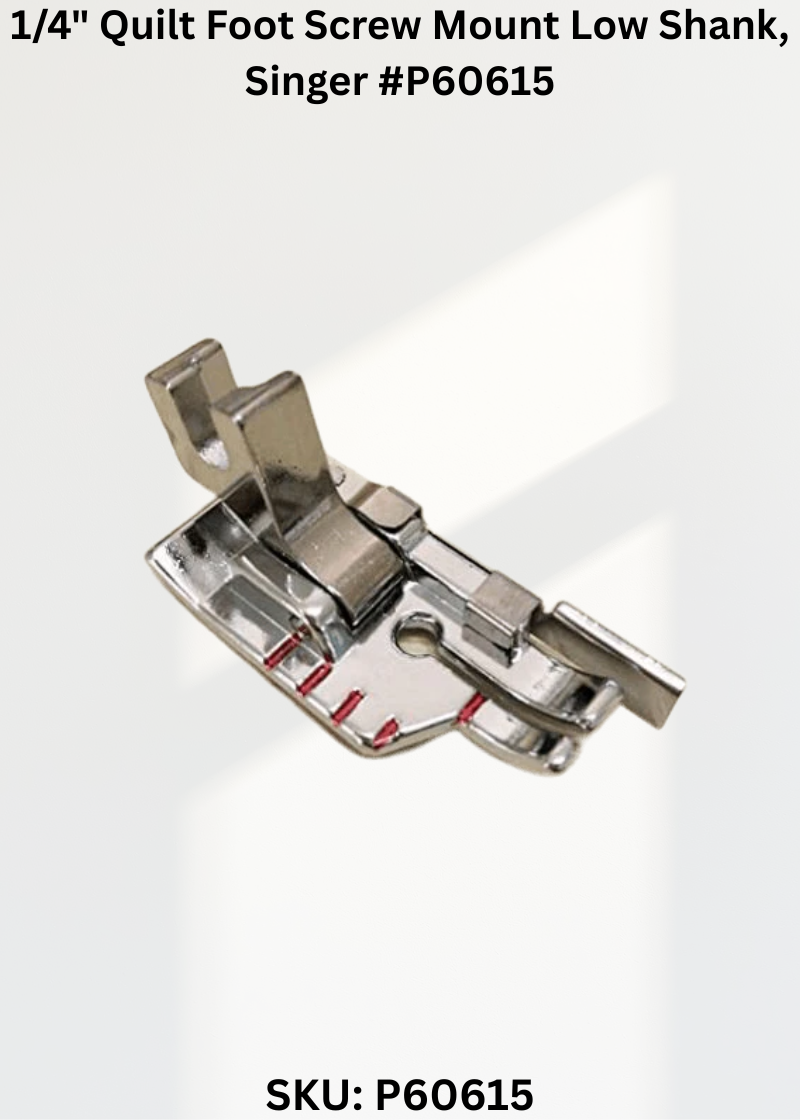 1/4" Quilt Foot Screw Mount Low Shank, Singer #P60615